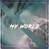 Stream & download My World - Single