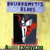 Alejandro Escovedo - California Blues