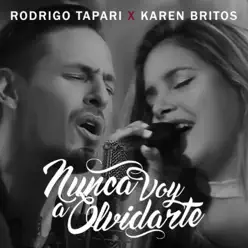 Nunca Voy a Olvidarte (En Vivo) - Single - Karen Britos Nunca Voy a Olvidarte (En Vivo) - Single - Karen Britos