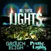 All These Lights (feat. Pretty Lights) - Single album lyrics, reviews, download