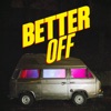 Better Off - Single