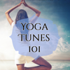 Yoga Tunes 101 - The Best Music for Yoga Asana, Pranayama Breathing, Meditation and Relaxation - Various Artists