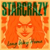 Starcrazy - Long Way Home