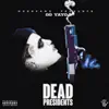 Dead Presidents (Deluxe) album lyrics, reviews, download