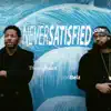 Never Satisfied (feat. Jon Belz) - Single album lyrics, reviews, download