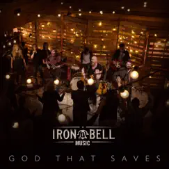 God That Saves (feat. Stephen McWhirter) - Single by Iron Bell Music album reviews, ratings, credits