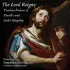 The Lord Reigns: Timeless Psalms of David's and God's Kingship album lyrics, reviews, download