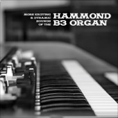 More Exciting & Dynamic Sounds of the Hammond B3 Organ artwork