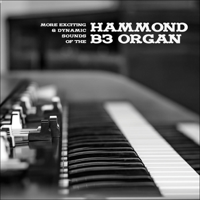 Various Artists - More Exciting & Dynamic Sounds of the Hammond B3 Organ artwork