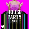Toolroom House Party, Vol. 3