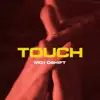 Touch (feat. Oliver Nelson, Lucas Nord & flyckt) - Single album lyrics, reviews, download