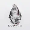 Ludwig album lyrics, reviews, download