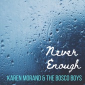 Karen Morand & The Bosco Boys - Never Enough