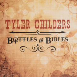 Bottles and Bibles - Tyler Childers Cover Art