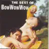 The Best of Bow Wow Wow album lyrics, reviews, download