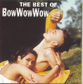 Bow Wow Wow - The Joy Of Eating Raw Flesh