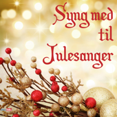 Syng Med Til Julesanger - Artister av Julesanger og Julemusikk