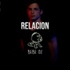 Bebe DJ - Relación