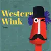 Western Wink - Single album lyrics, reviews, download