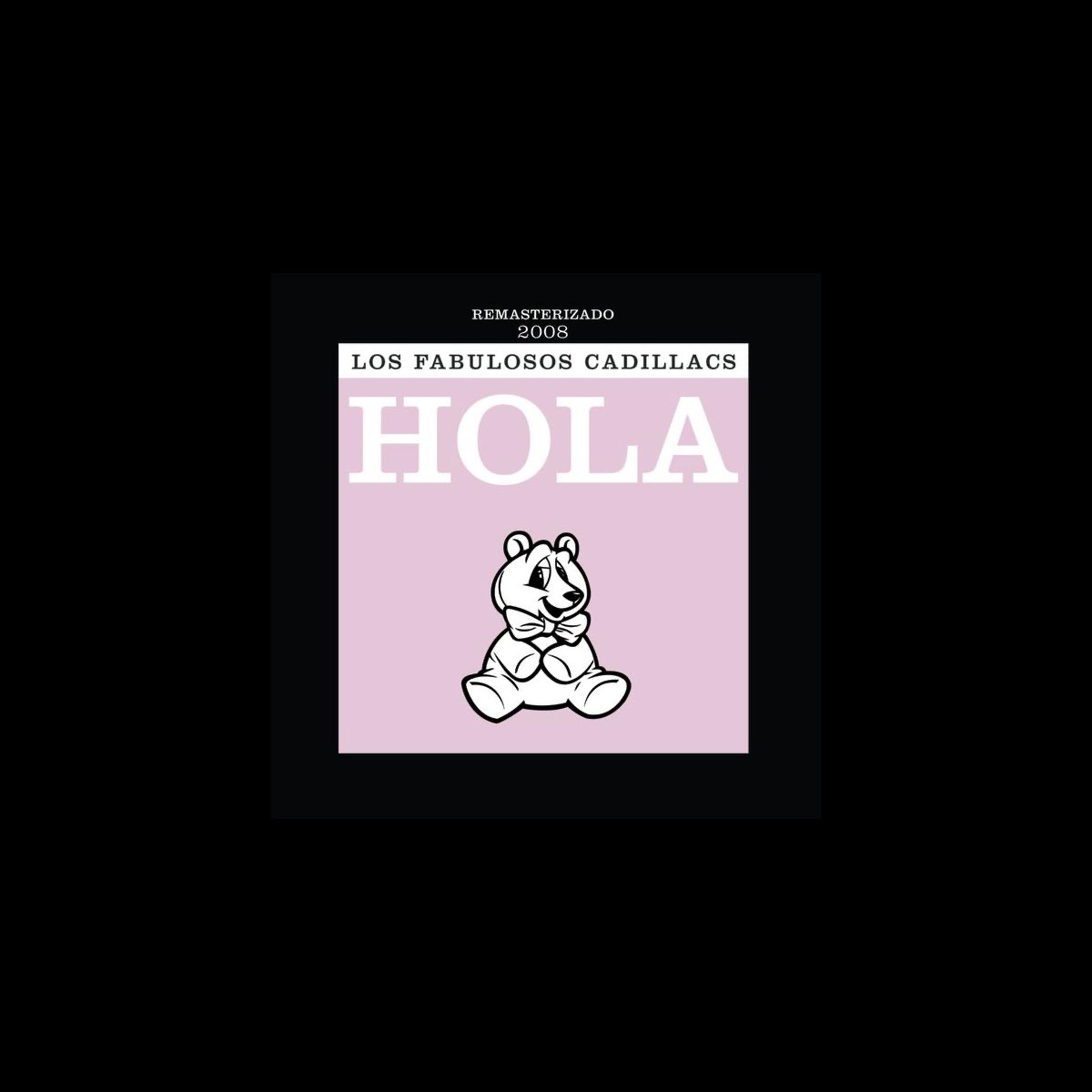Hola (Remastered - Live) de Los Fabulosos Cadillacs en Apple Music