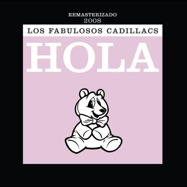 Hola (Remastered - Live) de Los Fabulosos Cadillacs en Apple Music