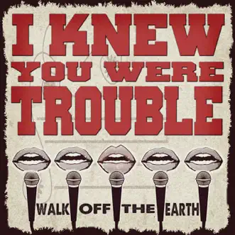 I Knew You Were Trouble (feat. KRNFX) by Walk Off the Earth song reviws