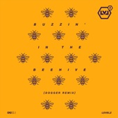 Buzzin' in the Beehive (Dogger Remix) [feat. Skittles, Biome & Metrodome] artwork