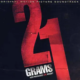 21 Grams (Original Motion Picture Soundtrack) by Gustavo Santaolalla album reviews, ratings, credits