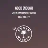 Good Enough 20th Anniversary (Live) - Single [feat. Mul-Ty] - Single album lyrics, reviews, download