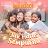 Tak Harus Sempurna (From "Imperfect The Series") - Single