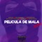 Película de Mala Remix (feat. Japanese, Kelvin Rey Panamá & Enemy Style) - Single
