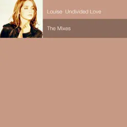 Undivided Love: The Mixes - Louise