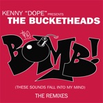 The Bucketheads - The Bomb (These Sounds Fall into My Mind)