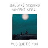 Ballaké Sissoko & Vincent Segal - Samba Tomora