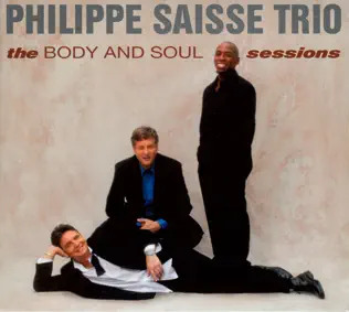 baixar álbum Philippe Saisse Trio - The Body And Soul Sessions