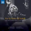 Per la notte di Natale: Italian Christmas Concertos album lyrics, reviews, download