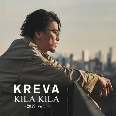 Kila Kila -2019 Ver.- - Single - Kreva