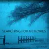 Searching for Memories (Instrumental) - Single album lyrics, reviews, download