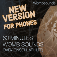 Wombsounds - 60 Minutes Womb Sounds (Baby-Einschlafhilfe) [New Version for Phones] artwork