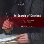 In Search of Dowland - B-Five Recorder Consort