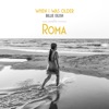 WHEN I WAS OLDER - Music Inspired By The Film ROMA by Billie Eilish iTunes Track 1