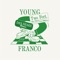 Two Feet (feat. Pell & Dana Williams) - Young Franco lyrics