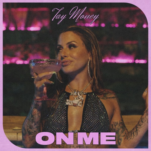 On Me - Single - Tay Money