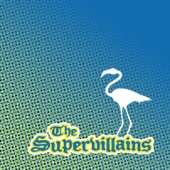 The Supervillains - Careless Whisper