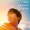 The Reason I Jump (Original Motion Picture Soundtrack) artwork