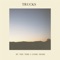 Fill the Gaps - Trucks lyrics