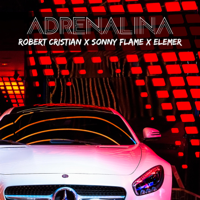 Robert Cristian, Sonny Flame & Elemer - Adrenalina artwork