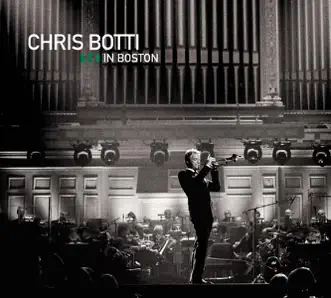 Chris Botti In Boston (Live) by Chris Botti album reviews, ratings, credits