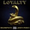 Loyalty (feat. Jeron Pierce) - BigDripSota lyrics