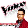Nothin’ On You (The Voice Performance) - Single album lyrics, reviews, download